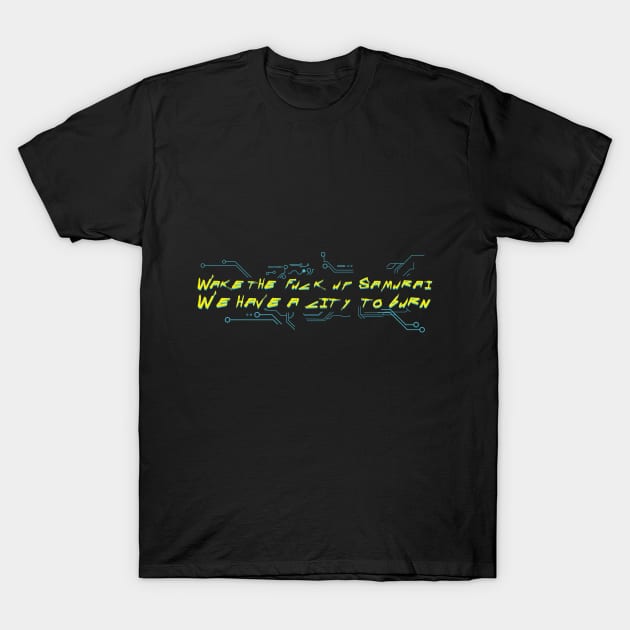 Cyberpunk 2077 / citation T-Shirt by DenielHast